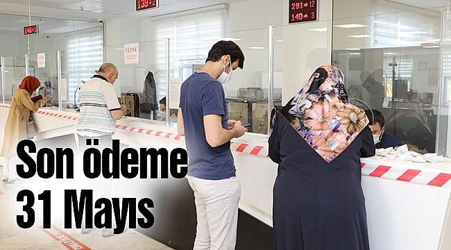 Son ödeme 31 Mayıs
