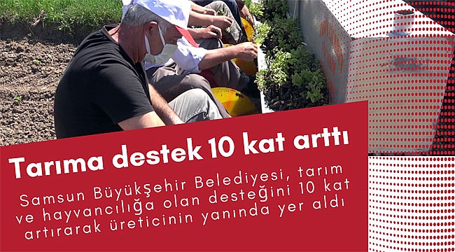 Tarıma destek 10 kat arttı