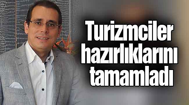 Turizmciler hazırlıklarını tamamladı