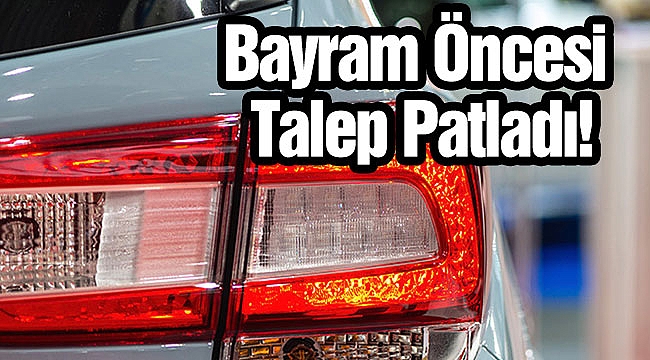 Bayram Öncesi Talep Patladı!