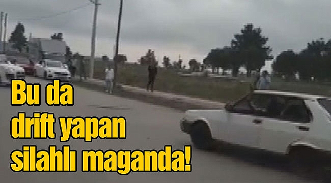 Bu da drift yapan silahlı maganda!