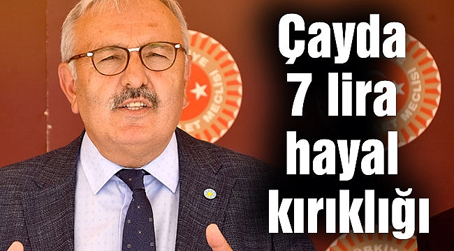 Çayda 7 lira hayal kırıklığı
