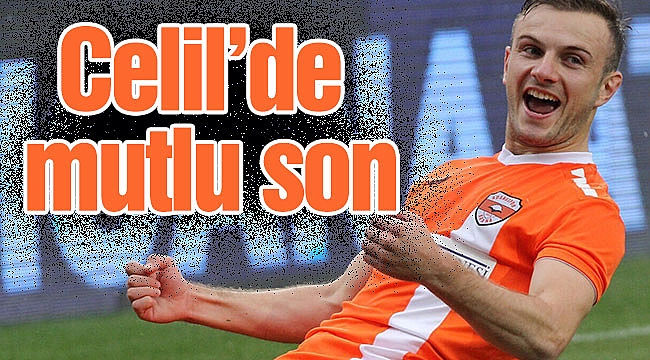 Celil’de mutlu son