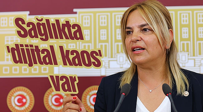 Sağlıkta 'dijital kaos' var