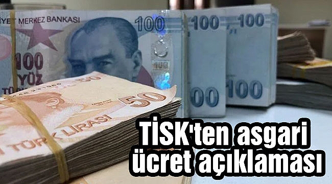 TİSK'ten asgari ücret açıklaması