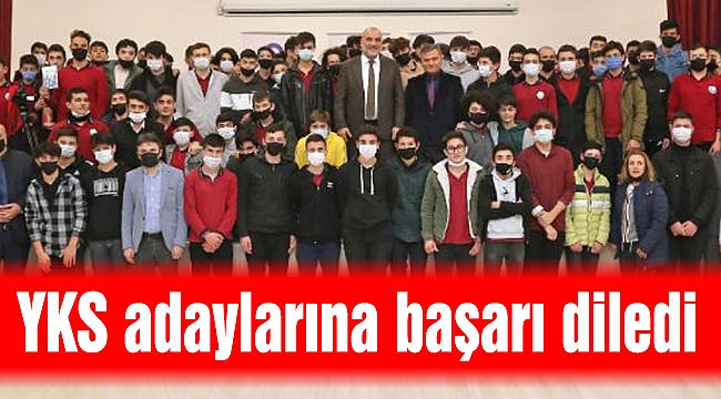 YKS adaylarına başarı diledi