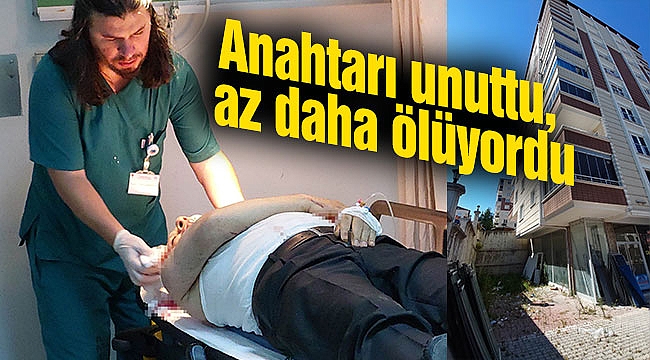 Anahtarı unuttu, az daha ölüyordu