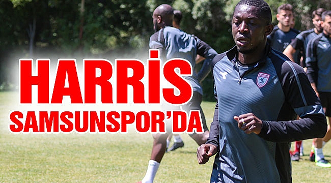 HARRİS SAMSUNSPOR’DA