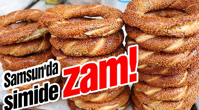 Samsun'da simide zam!