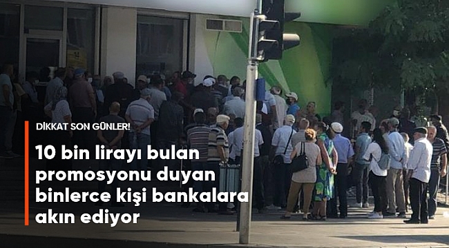 Bankaların promosyon miktarı 10 bin liraya dayandı!