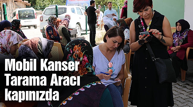 Mobil Kanser Tarama Aracı kapınızda