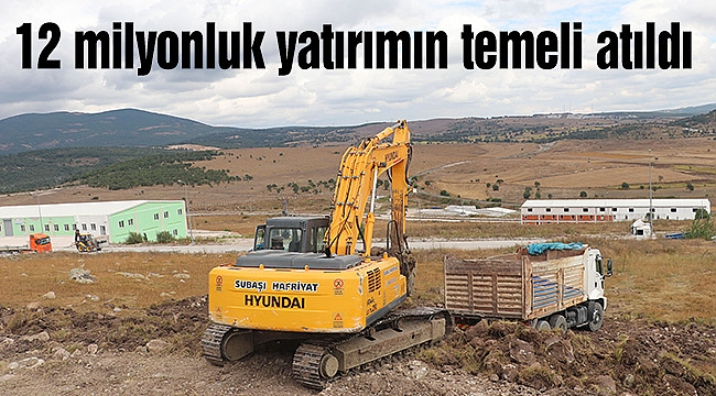 12 milyonluk yatırımın temeli atıldı