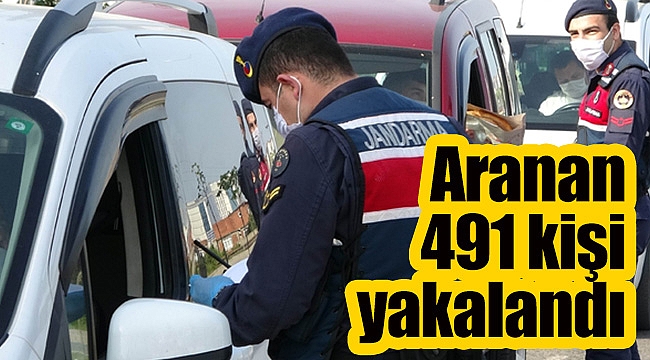 Aranan 491 kişi yakalandı