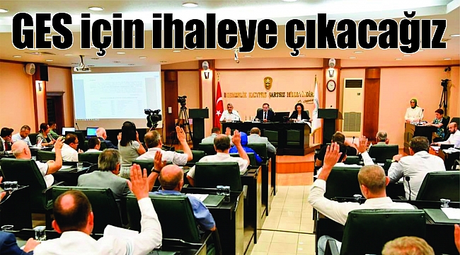 GES için ihaleye çıkacağız