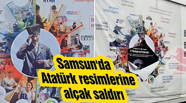 Samsun'da Atatürk resimlerine alçak saldırı