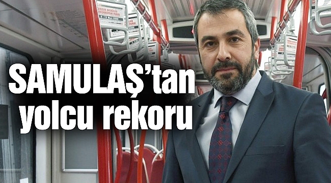 SAMULAŞ’tan yolcu rekoru
