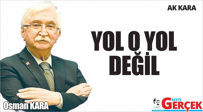 YOL O YOL DEĞİL
