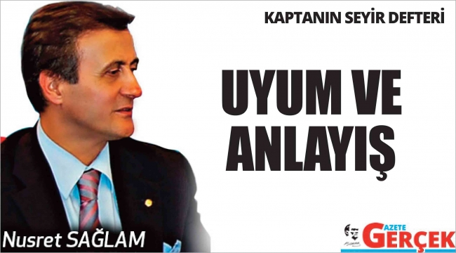 UYUM VE ANLAYIŞ