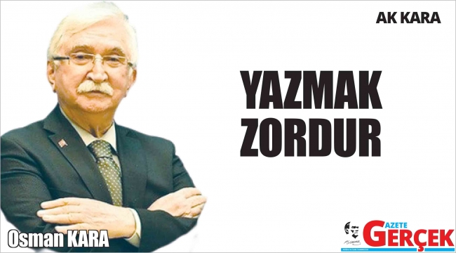 YAZMAK ZORDUR
