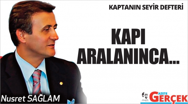 KAPI ARALANINCA…