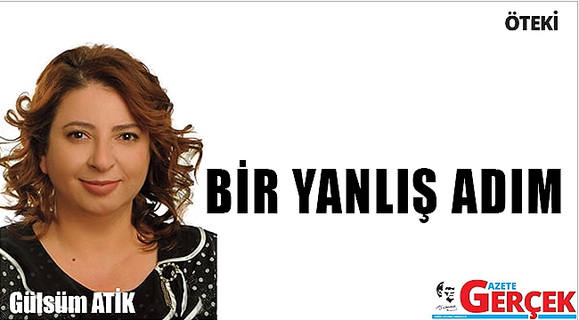 BİR YANLIŞ ADIM