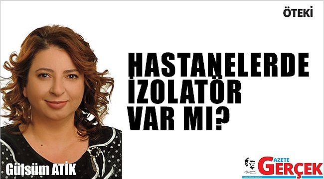 HASTANELERDE İZOLATÖR VAR MI?