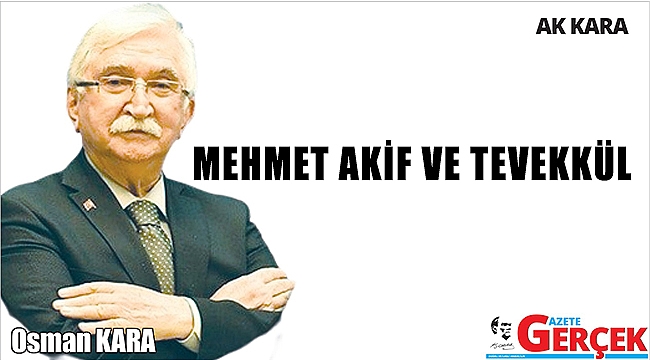 MEHMET AKİF VE TEVEKKÜL