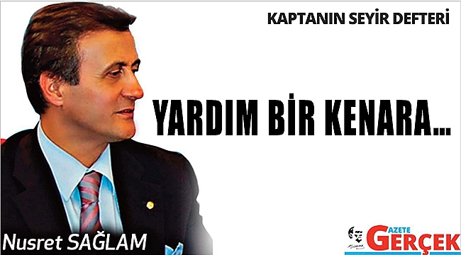 YARDIM BİR KENARA…