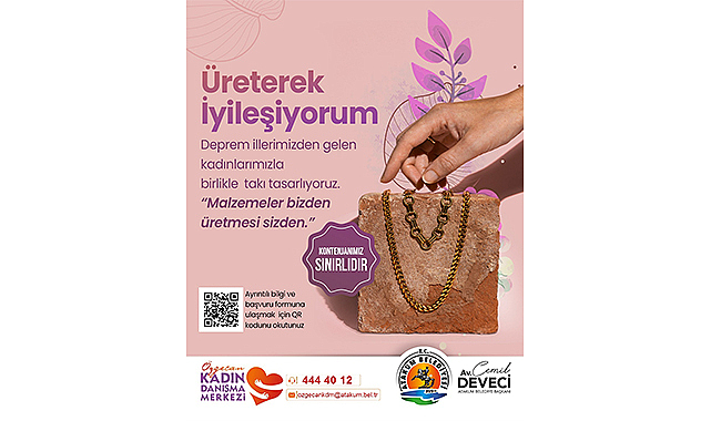 Depremzede kadınlar üreterek iyileşecek