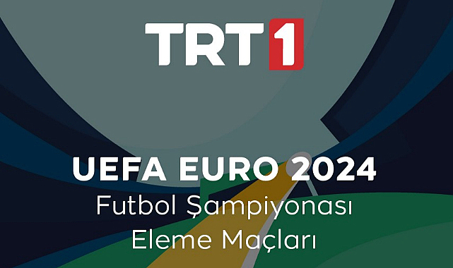 EURO 2024 Eleme heyecanı TRT’de yaşanacak