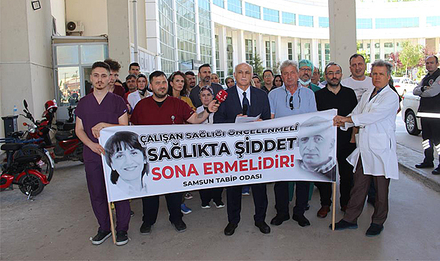 Samsun Tabip Odası’ndan ‘doktora şiddet’ tepkisi