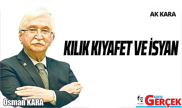 KILIK KIYAFET VE İSYAN