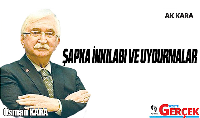 ŞAPKA İNKILABI VE UYDURMALAR