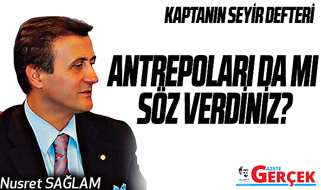 ANTREPOLARI DA MI SÖZ VERDİNİZ?