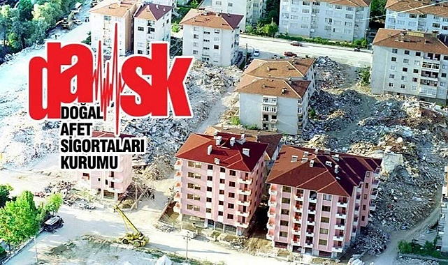 DASK'ın deprem sonrası ödenen tutar 31 milyar lirayı geçti