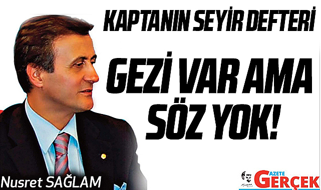 GEZİ VAR AMA SÖZ YOK!