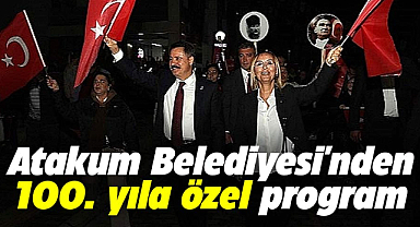 Atakum Belediyesi'nden 100. yıla özel program