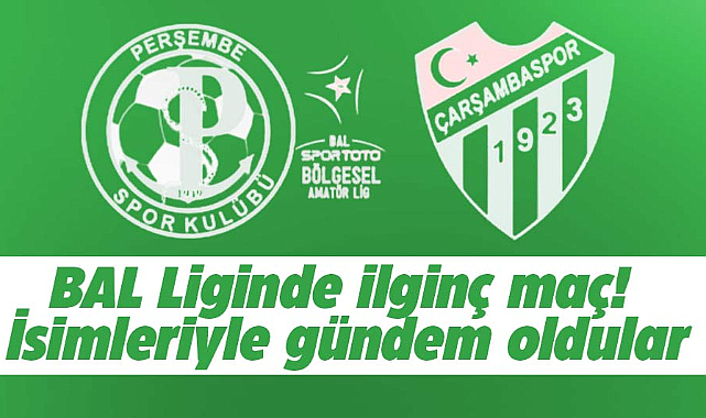 BAL Liginde İlginç maç! Çarşambaspor-Perşembespor