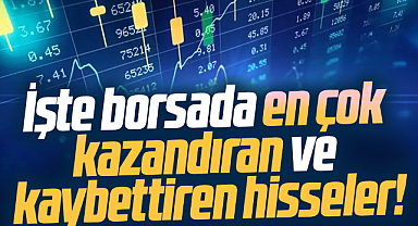 Borsada bir haftada en çok kazandıran ve kaybettirenler