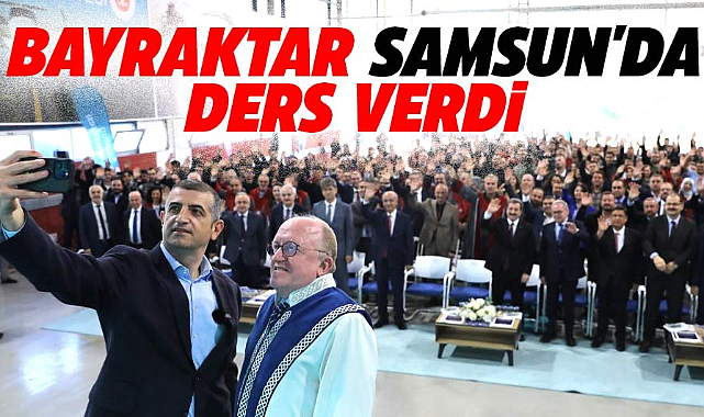 Haluk Bayraktar'dan Samsun'da 'Milli Teknoloji hamlesi' dersi