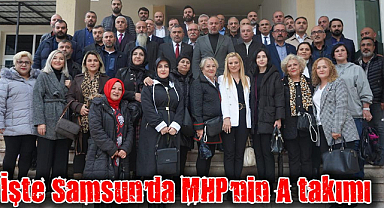 İşte Samsun’da MHP’nin A takımı
