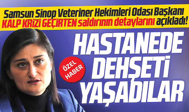 Samsun'da hastanede kalp krizi geçirten şok saldırının detayları açıklandı