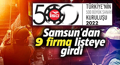 Samsun'dan 9 firma İSO'nun İkinci 500 Büyük Sanayi Kuruluşu arasına girdi