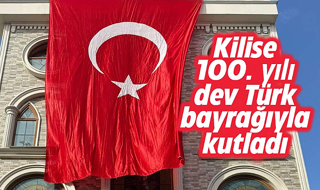 Samsun Protestan Kilisesi cumhuriyetin 100. yılını dev Türk bayrağıyla kutladı