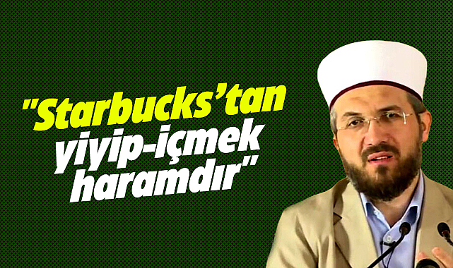 ''Starbucks'tan yiyip-içmek haramdır''