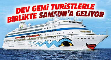 Ve sonunda bunu da göreceğiz! Samsun'a kruvaziyer gemisi geliyor