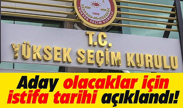 YSK yerel seçimde aday olacaklar için istifa tarihini duyurdu