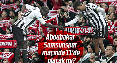 Aboubakar Samsunspor maçında 11'de olacak mı?