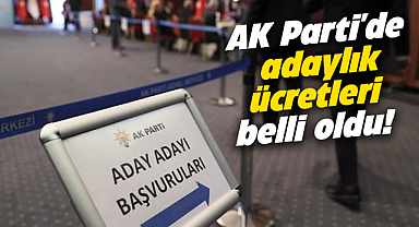 AK Parti'de adaylık ücretleri belli oldu!