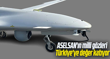 ASELSAN'ın milli gözleri Türkiye'ye değer katıyor